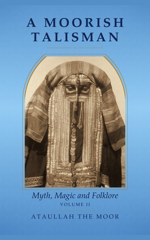 Cover of A Moorish Talisman Volume II: Myth, Magic and Folklore
